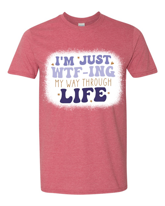 WTF-ing Life - Adult Bleached Short Sleeve T-Shirt